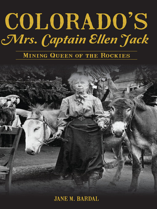 Title details for Colorado's Mrs. Captain Ellen Jack by Jane Bardal - Available